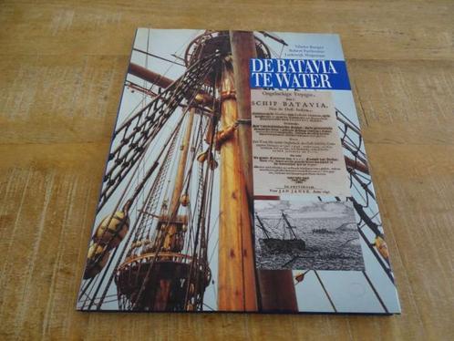 De Batavia te Water - Historie Boek Hardcover - Nederlands, Verzamelen, Scheepvaart, Gebruikt, Boek of Tijdschrift, Motorboot of Zeilboot