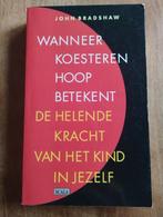 Wanneer koesteren hoop betekent - John Bradshaw, John Bradshaw, Ophalen of Verzenden, Zo goed als nieuw, Overige onderwerpen