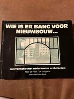 Wie is er bang voor nieuwbouw... confrontatie met nederlands, Boeken, Kunst en Cultuur | Architectuur, Gelezen, Architectuur algemeen