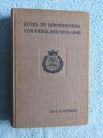 Stads- en Dorpskroniek van Friesland I (1700-1800) GA Wumkes, Boeken, Ophalen of Verzenden, Zo goed als nieuw