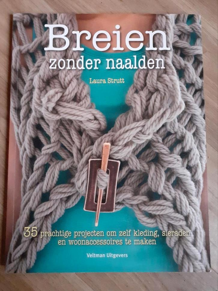 Breien zonder naalden - Laura Strutt, Boeken, Hobby en Vrije tijd, Zo goed als nieuw, Breien en Haken, Ophalen of Verzenden