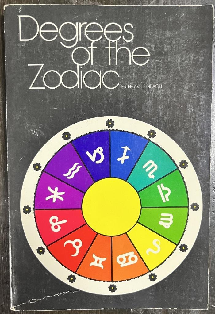 Degrees of the Zodiac by Esther V. Leinbach, Boeken, Esoterie en Spiritualiteit, Gelezen, Achtergrond en Informatie, Overige onderwerpen