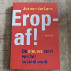 Jos van der Lans - EROP AF!, Jos van der Lans, Maatschappij en Samenleving, Ophalen of Verzenden, Zo goed als nieuw