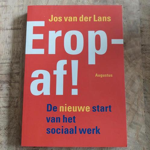Jos van der Lans - EROP AF!, Boeken, Politiek en Maatschappij, Zo goed als nieuw, Maatschappij en Samenleving, Nederland, Ophalen of Verzenden
