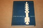 Stad en Land van Twente - Zeer uitgebreid en geïllustreerd, Boeken, Ophalen of Verzenden, Gelezen