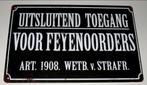 FEYENOORD : Bord - Uitsluitend Toegang Voor Feyenoorders, Verzenden, Nieuw, Feyenoord, Overige typen