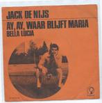 Jack de Nijs- Ay,ay, waar blijft Maria, Cd's en Dvd's, Vinyl | Nederlandstalig, Verzenden, Gebruikt, 12 inch, Levenslied of Smartlap