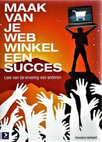 Maak van je Webwinkel een Succes / 9789012583145, Boeken, Economie, Management en Marketing, Ophalen of Verzenden, Zo goed als nieuw