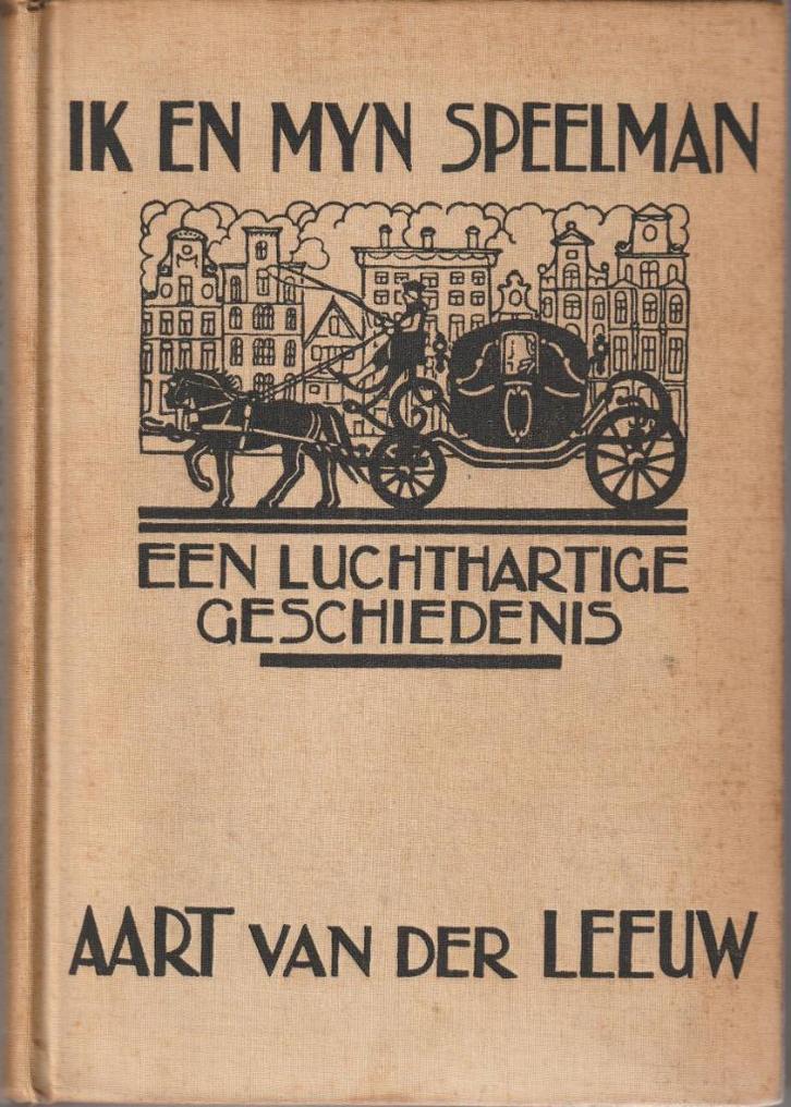 Aart van der Leeuw - Ik en mijn speelman, Antiek en Kunst, Antiek | Boeken en Bijbels, Ophalen of Verzenden
