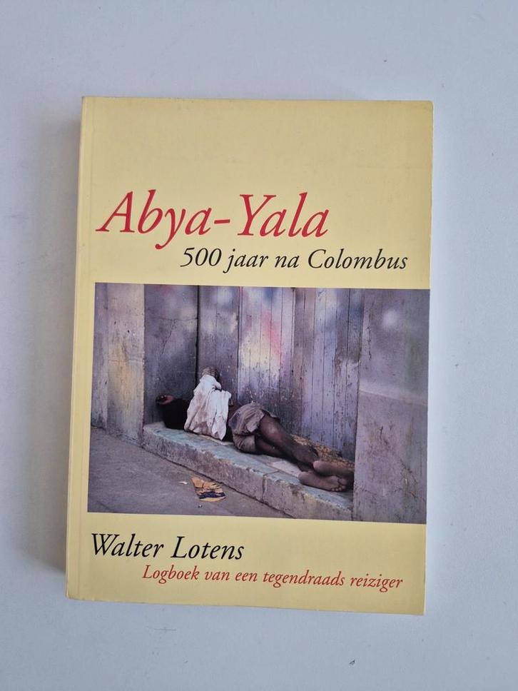 Abya-Yala - Walter Lotens, Boeken, Reisverhalen, Gelezen, Ophalen of Verzenden