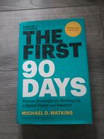 The First 90 Days - Michael D. Watkins, Boeken, Ophalen of Verzenden, Zo goed als nieuw, Michael D. Watkins