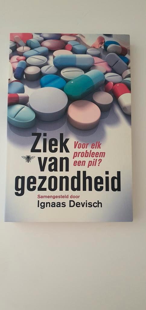 Ziek van Gezondheid - boek van Ignaas Devisch, Boeken, Gezondheid, Dieet en Voeding, Nieuw, Ziekte en Allergie, Ophalen of Verzenden