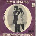Esther and Abi Ofarim - Never grow old, Gebruikt, 7 inch, Single, Ophalen of Verzenden
