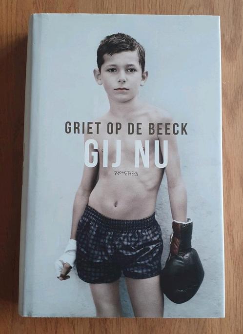 Griet Op de Beeck - Gij nu, Boeken, Literatuur, Zo goed als nieuw, Nederland, Ophalen of Verzenden