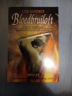 Lisa Gardner - Bloedbruiloft, Ophalen of Verzenden, Zo goed als nieuw, Lisa Gardner, Amerika
