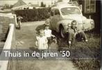 Thuis in de jaren 50, Boeken, Geschiedenis | Vaderland, Gelezen, Ophalen of Verzenden, 20e eeuw of later