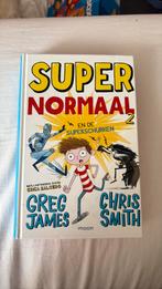 Greg James - Super Normaal en de superschurken, Boeken, Ophalen of Verzenden, Zo goed als nieuw, Greg James; Chris Smith