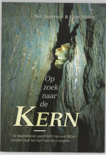 Op zoek naar de kern - Neil T. Anderson & Hyatt Moore   beschikbaar voor biedingen
