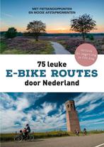 Fietsnetwerk nl 75 leuke e-bike routes door Nederland, Ophalen of Verzenden, Nieuw, Benelux