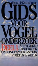 Gids voor vogelonderzoek - deel 1 en 2 - Hugh P. Gallacher, Hugh P. Gallacher, Ophalen of Verzenden, Zo goed als nieuw, Vogels