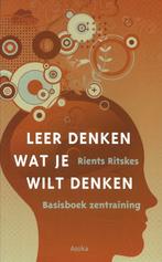 Leer denken wat je wilt denken - Rients Ritskens, Boeken, Spiritualiteit algemeen, Ophalen of Verzenden, Zo goed als nieuw, Rients Ritskes