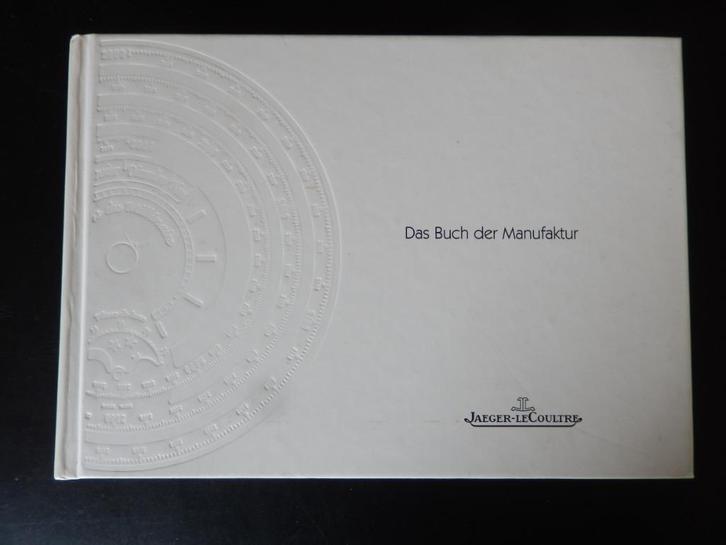 Das Buch der Manufaktur Jaeger-LeCoultre (2000/2001), Boeken, Catalogussen en Folders, Zo goed als nieuw, Catalogus, Ophalen of Verzenden