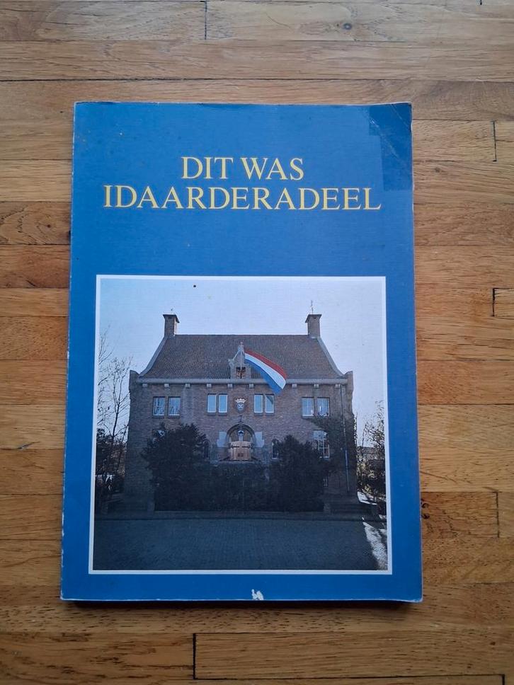 Dit was idaarderadeel geschiedenis in woord en beeld / grouw, Boeken, Geschiedenis | Stad en Regio, Zo goed als nieuw, Ophalen of Verzenden