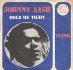 Johnny Nash - Hold Me Tight, Ophalen of Verzenden