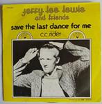 Jerry lee lewis & friends - Save the last dance for me. VG++, 7 inch, Single, Ophalen of Verzenden, Zo goed als nieuw