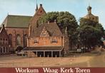 Workum, Waag-Kerk-Toren, Ophalen of Verzenden, Ongelopen, Friesland