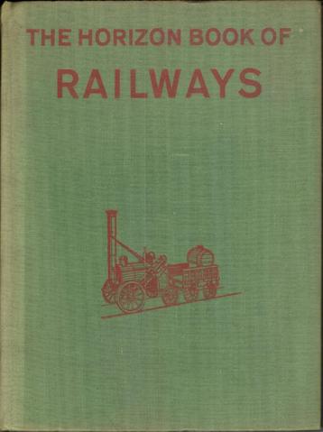 The Horizon Book of Railways beschikbaar voor biedingen