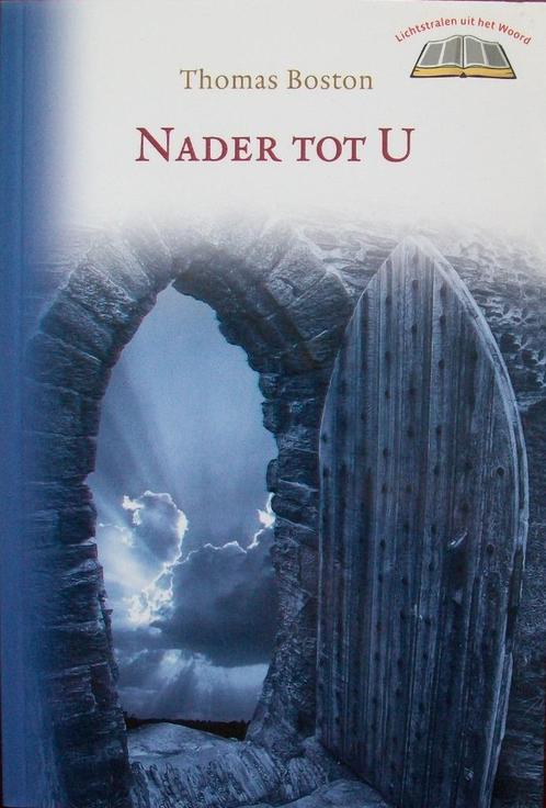 ds. Thomas Boston - Nader tot U, Boeken, Godsdienst en Theologie, Zo goed als nieuw, Christendom | Protestants, Ophalen of Verzenden