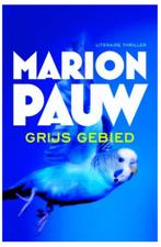 Marion Pauw - Grijs gebied, Boeken, Thrillers, Gelezen, Ophalen of Verzenden, Nederland, Marion Pauw