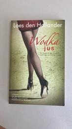 Loes den Hollander - Wodka-jus, Loes den Hollander, Ophalen of Verzenden, Zo goed als nieuw, Nederland