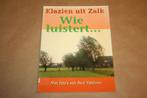 Wie luistert ... Klazien uit Zalk, Boeken, Ophalen of Verzenden, Gelezen