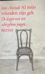 Sera Anstadt - Al mijn vrienden zijn gek , Ophalen of Verzenden, Zo goed als nieuw, Overige onderwerpen