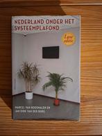 Nederland Onder Het Systeemplafond - Luxe Editie, Ophalen of Verzenden, Zo goed als nieuw, Marcel van Roosmalen & Jan Dirk van der Burg