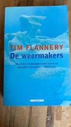De Weermakers Tim Flannery, Boeken, Gelezen, Tim Flannery, Ophalen of Verzenden, Natuur algemeen
