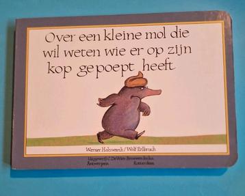 Over een kleine mol die wil weten wie er op zijn kop gepoept beschikbaar voor biedingen