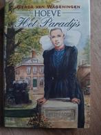 Hoeve Het Paradijs - Gerda van Wageningen, Boeken, Ophalen of Verzenden, Gelezen, Gerda van Wageningen, Gelderland