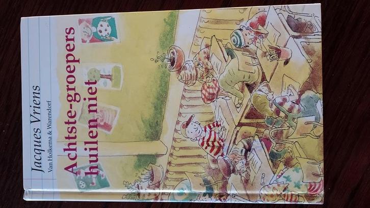 Jacques Vriens - Achtste-groepers huilen niet, Boeken, Kinderboeken | Jeugd | 10 tot 12 jaar, Zo goed als nieuw, Ophalen of Verzenden