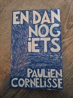 Paulien Cornelisse - En dan nog iets, Boeken, Overige Boeken, Paulien Cornelisse, Zo goed als nieuw, Ophalen