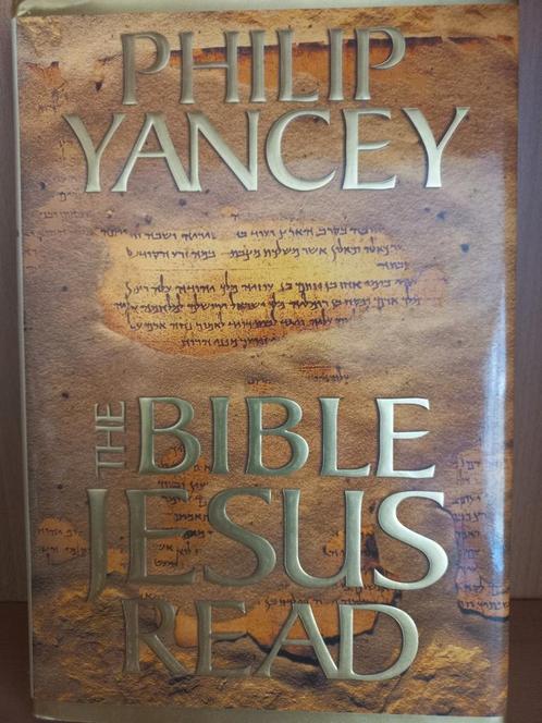 The Bible Jesus Read - Philip Yancey, Boeken, Godsdienst en Theologie, Zo goed als nieuw, Ophalen of Verzenden