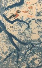 DE EIK WAS HIER - Bibi Dumon Tak, Verzenden, Zo goed als nieuw