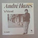 André Hazes  - 'N Vriend, Cd's en Dvd's, Vinyl Singles, Gebruikt, 7 inch, Single, Ophalen of Verzenden