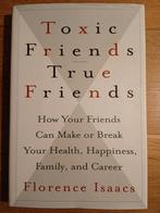 Florence Isaacs - Toxic Friends / True Friends, Boeken, Ophalen of Verzenden, Zo goed als nieuw, Ontwikkelingspsychologie