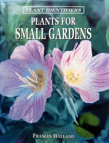Frances Welland - Plants for Small Gardens (ENGELSTALIG)  beschikbaar voor biedingen