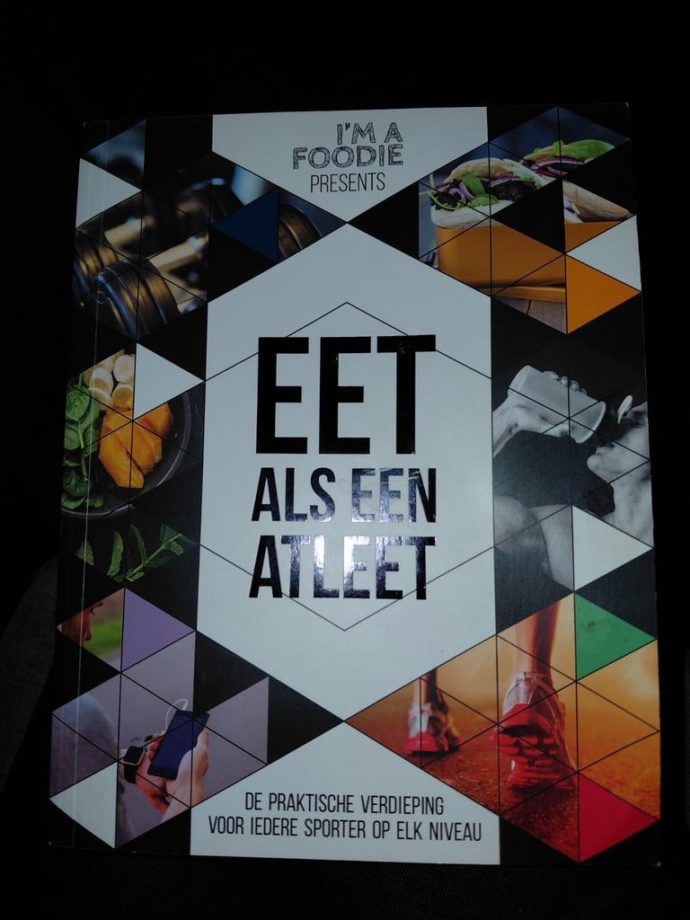 Eet als een atleet - I'm a Foodie, Boeken, Gezond koken, Zo goed als nieuw, I'm a Foodie, Overige gebieden