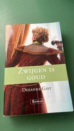 Deeanne Gist - Zwijgen is goud, Boeken, Deeanne Gist, Ophalen of Verzenden, Zo goed als nieuw, Nederland