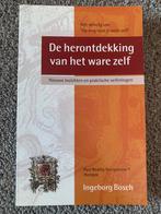 De herontdekking van het ware zelf - Ingeborg Bosch, Verzenden, Zo goed als nieuw